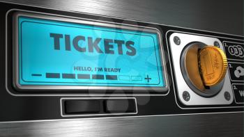 Tickets - Inscription on Display of Vending Machine. Business Concept.