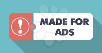 Made for Ads Button in Flat Design with Long Shadows on Blue Background.
