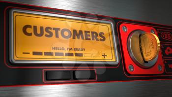 Customers - Inscription in Display on Vending Machine. Business Concept.