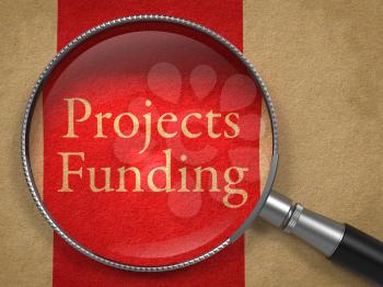 Projects Funding through Magnifying Glass on Old Paper with Red Vertical Line.