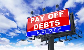 Pay off Debts - Red Billboard on Sky Background. Business Concept.