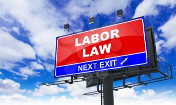 Labor Law - Red Billboard on Sky Background. Business Concept.