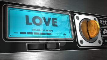 Love - Inscription on Display of Vending Machine. Business Concept.