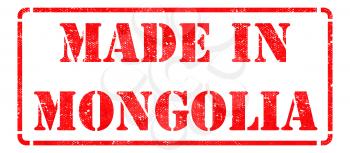 Made in Mongolia - Red Rubber Stamp Isolated on White.