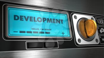 Development - Inscription on Display of Vending Machine. Business Concept.