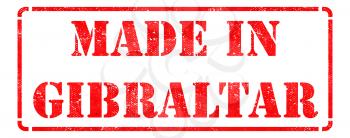 Made in Gibraltar  - Inscription on Red Rubber Stamp Isolated on White.