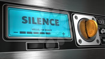 Silence - Inscription on Display of Vending Machine. Business Concept.