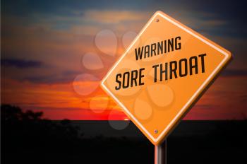 Sore Throat on Warning Road Sign on Sunset Sky Background.