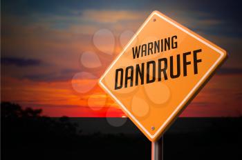 Dandruff on Warning Road Sign on Sunset Sky Background.