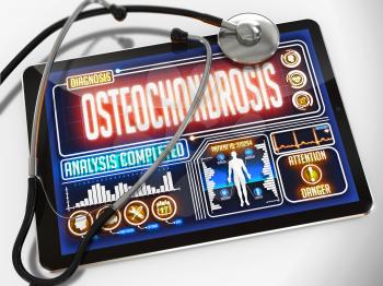 Osteochondrosis - Diagnosis on the Display of Medical Tablet and a Black Stethoscope on White Background.