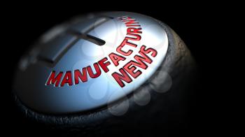 Gear Stick with Red Text Manufacturing News on Black Background. Close Up View. Selective Focus. 3D Render.