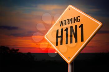 H1N1 on Warning Road Sign on Sunset Sky Background.