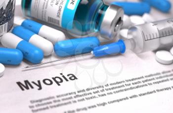 Diagnosis - Myopia. Medical Report with Composition of Medicaments - Blue Pills, Injections and Syringe. Blurred Background with Selective Focus.