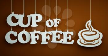 Cup of Coffee - the Word of the White Letters Hanging on the Ropes on a Brown Background.