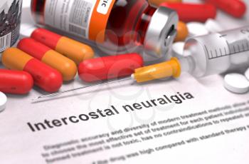Intercostal Neuralgia - Printed Diagnosis with Blurred Text. On Background of Medicaments Composition - Red Pills, Injections and Syringe.