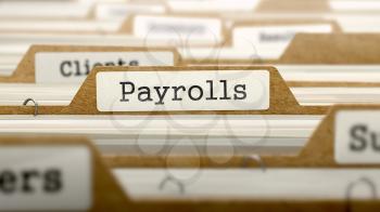 Payrolls Concept. Word on Folder Register of Card Index. Selective Focus.