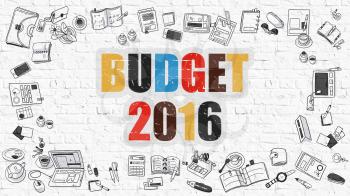 Budget 2016. Multicolor Inscription on White Brick Wall with Doodle Icons Around. Budget 2016 Concept. Modern Style Illustration with Doodle Design Icons. Budget 2016 on White Brickwall Background.