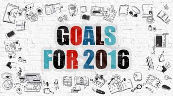 Goals For 2016 Concept. Modern Line Style Illustation. Multicolor Goals For 2016 Drawn on White Brick Wall. Doodle Icons. Doodle Design Style of  Goals For 2016  Concept.