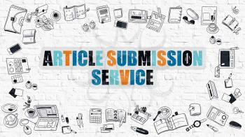 Article Submission Service Drawn on White Brick Wall  in Multicolor with Frame of Doodle Design Icons. Modern Line Style Illustration.  