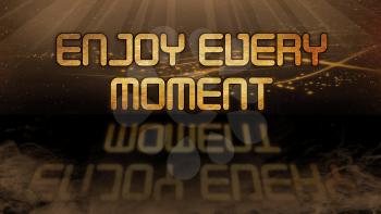 Gold quote with mystic background - Enjoy every moment
