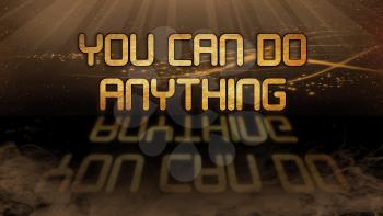 Gold quote with mystic background - You can do anything