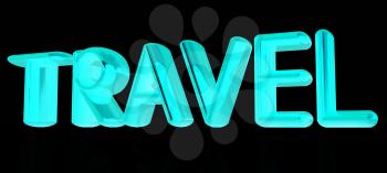 travel 3d text on a black background