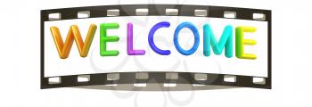 3d colorful text welcome on a white background. The film strip