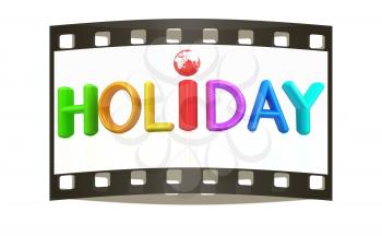 3d colorful text holiday on a white background. The film strip
