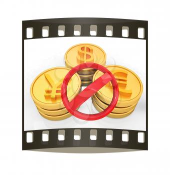 gold coins with 3 major currencies and prohibitive sign on a white background. The film strip