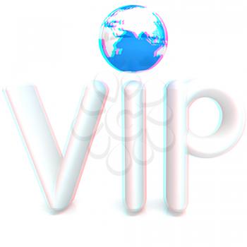 Word VIP with 3D globe on a white background. Anaglyph. View with red/cyan glasses to see in 3D. 3D illustration
