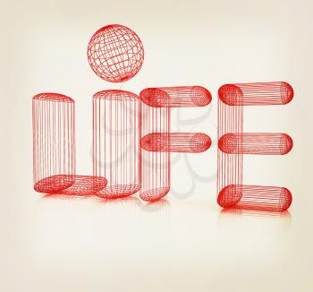 3d text life. 3D illustration. Vintage style.