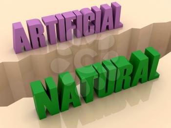 Two words ARTIFICIAL and NATURAL split on sides, separation crack. Concept 3D illustration.