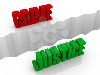 Two words CRIME and JUSTICE split on sides, separation crack. Concept 3D illustration.