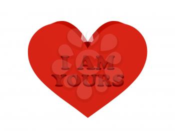 Big red heart. Phrase I AM YOURS cutout inside. Concept 3D illustration.