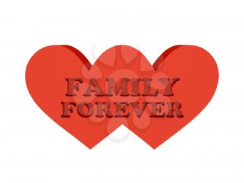 Two hearts. Phrase FAMILY FOREVER cutout inside. Concept 3D illustration.
