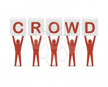 Men holding the word crowd. Concept 3D illustration.