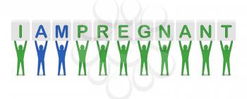 Men holding the phrase i am pregnant. Concept 3D illustration.