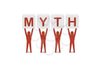 Men holding the word MYTH. Concept 3D illustration.