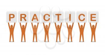 Men holding the word practice. Concept 3D illustration.