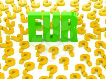 EUR sign surrounded by question marks. Concept 3D illustration.