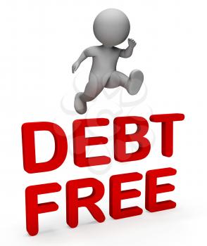 Debt Free Meaning Financial Obligation And Liability 3d Rendering
