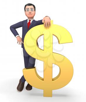 Dollars Cash Showing Business Person And Businessman 3d Rendering