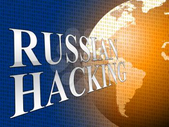 Russian Hacking Phrase And Globe 3d Illustration