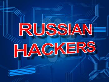 Russian Hackers Electronic Circuit Message Sign 3d Illustration