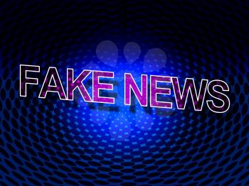 Fake News Means Misleading Falsehood 3d Illustration