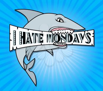 Hate Monday Quotes - Shark Sign Board - 3d Illustration