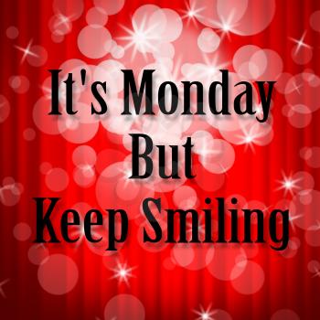 It's Monday Quotes - Keep Smiling Bokeh - 3d Illustration