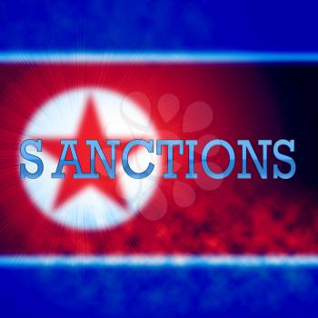 Sanctions On North Korea For Nukes 3d Illustration. Economic Administrative Embargo For International Trade Violation.