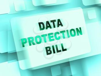 Data Protection Bill Internet Privacy 3d Rendering Shows Safeguard Against Personal Information Being Released