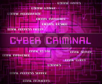 Cybercriminal Internet Hack Or Breach 2d Illustration Shows Online Fraud Using Malicious Malware Or Virtual Computer Theft